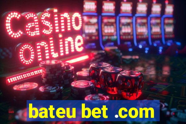 bateu bet .com